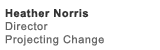 Heather Norris, Projecting Change